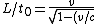 L/t_0 = \frac{v}{\sqrt{1-(v/c)^2}}